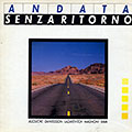 Andata senza ritorno, Joel Allouche , Palle Danielsson , Serge Lazarevitch , Maurice Magnoni , Enrico Rava