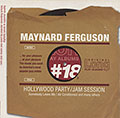 Hollywood Party/ Jam session, Maynard Ferguson