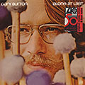 Alone at last, Gary Burton