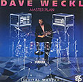 Master plan, Dave Weckl