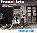 Terres de blues,  FranzKtrio