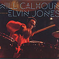 Celebrating Elvin Jones, Will Calhoun