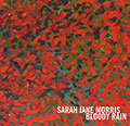 Bloody rain, Sarah Jane Morris