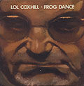 Frog dance, Lol Coxhill