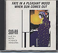 Fate in Mood / When Sun Comes,  Sun Ra