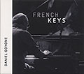 FRENCH KEYS, Thierry Bonneaux , Daniel Goyone