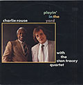 Playin' in the Yard, Charlie Rouse , Stan Tracey