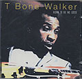 BORN TO BE NO GOOD, T-Bone Walker