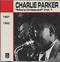 More Unissued Vol.1, Charlie Parker