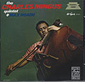 THE CHARLES MINGUS QUINTET PLUS MAX ROACH, Charlie Mingus