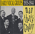 Man that's Groovy,  Golden Gate Quartet ,  The Ink Spots ,  Various Artists