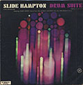 DRUM SUITE  parts I, II, III, IV, V, Slide Hampton