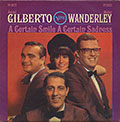 A Certain Smile A Certain Sadness, Astrud Gilberto , Walter Wanderley