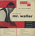 The Amazing Mr. Waller Vol.1 : FATS AT THE ORGAN, Fats Waller
