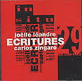 ECRITURES, Joelle Landre , Carlos Zingaro