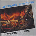 THE FIRE THIS TIME, Lester Bowie