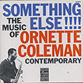 SOMETHING ELSE !!!!, Ornette Coleman