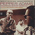 HOLLYWOOD QUINTET SESSIONS, Pepper Adams