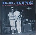 MY SWEET LITTLE ANGEL, B.B. King