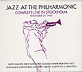 COMPLETE LIVE IN STOCKHOLM november 21, 1960, Cannonball Adderley , Don Byas , Benny Carter , Roy Eldridge , Stan Getz , Dizzy Gillespie , Coleman Hawkins ,  Jazz At The Philharmonic , Jay Jay Johnson