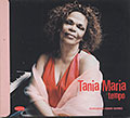 Tempo, Tania Maria