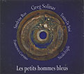 Les petits hommes bleus, Greg Solinas