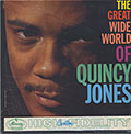 THE GREAT WIDE WORLD, Quincy Jones