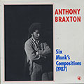 Six Monk's Compositions 1987, Anthony Braxton