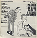 CHARLIE THE BIRD PARKER & LENNIE TRISTANO, Charlie Parker , Lennie Tristano