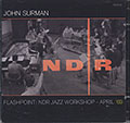 FLASHPOINT : NDR JAZZ WORKSHOP APRIL 69, John Surman