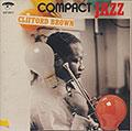 CLIFFORD BROWN, Clifford Brown