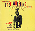 The Complete FREE WHEELING, Ted Brown , Art Pepper