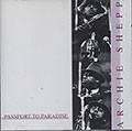 PASSPORT TO PARADISE, Archie Shepp