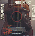 AMERICAN FOLK BLUES FESTIVAL'80, Carey Bell , Washboard Doc , Willie Mabon , Odie Payne , Louisiana Red , Sunnyland Slim , Bob Stroger , Hubert Sumlin , Eddie Taylor