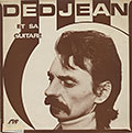 DEDJEAN ET SA GUITARE, Andr Dedjean