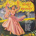 SINGIN'N SWINGIN', Shelby Davis , Dorothy Dunn , Annie Ross
