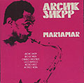 MARIAMAR, Archie Shepp