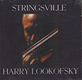 STRINGSVILLE, Harry Lookofsky