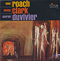 Roach Clark Duvivier, Sonny Clark , George Duvivier , Max Roach