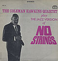 The Jazz Version of No Strings, Coleman Hawkins