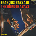 The Sound Of A Bass, Franois Rabbath