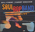Soul Bop Band Live, Randy Brecker , Bill Evans