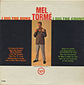 I dig the Duke, I dig the count, Mel Torme