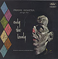 Sings For Only The Lonely, Frank Sinatra