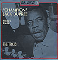 The Tricks, Champion Jack Dupree