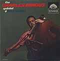 The Charles Mingus Quintet + Max Roach, Charles Mingus