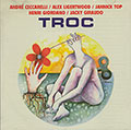 Troc, Andre Ceccarelli