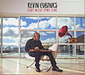 East West Time Line, Kevin Eubanks