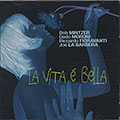 La Vita  Bella, Bob Mintzer