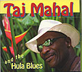 Taj Mahal and the Hula Blues, Taj Mahal